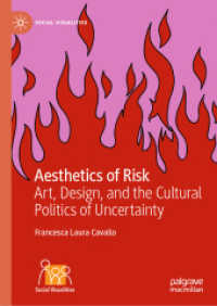 Aesthetics of Risk : Art, Design, and the Cultural Politics of Uncertainty (Social Visualities)