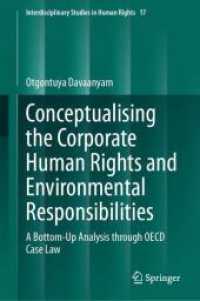 Conceptualising the Corporate Human Rights and Environmental Responsibilities : A Bottom-Up Analysis through OECD Case Law (Interdisciplinary Studies in Human Rights)