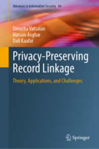 Privacy-Preserving Record Linkage : Theory, Applications, and Challenges (Advances in Information Security)