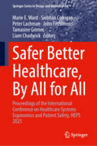 Safer Better Healthcare, By All for All : Proceedings of the International Conference on Healthcare Systems Ergonomics and Patient Safety, HEPS 2025 (Springer Series in Design and Innovation)