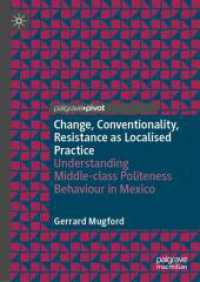 Change, Conventionality, Resistance as Localised Practice : Understanding Middle-class Politeness Behaviour in Mexico
