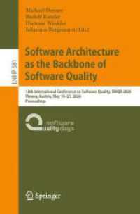 Software Architecture as the Backbone of Software Quality : 18th International Conference on Software Quality, SWQD 2026, Vienna, Austria, May 19-21, 2026, Proceedings (Lecture Notes in Business Information Processing)
