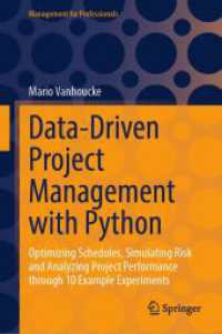 Data-Driven Project Management with Python : Optimizing Schedules, Simulating Risk and Analyzing Project Performance through 10 Example Experiments (Management for Professionals)