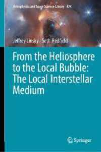 From the Heliosphere to the Local Bubble: The Local Interstellar Medium (Astrophysics and Space Science Library)