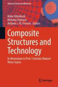 Composite Structures and Technology : in Memoriam to Prof. Crist&oacute;v&atilde;o Manuel Mota Soares (Advanced Structured Materials)
