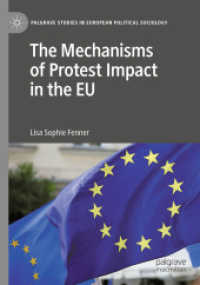 ＥＵにおける抗議行動の影響メカニズム<br>The Mechanisms of Protest Impact in the EU (Palgrave Studies in European Political Sociology)