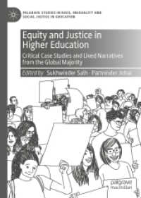 Equity and Justice in Higher Education : Critical Case Studies and Lived Narratives from the Global Majority (Palgrave Studies in Race, Inequality and Social Justice in Education)