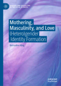 Mothering, Masculinity, and Love : (Hetero)gender Identity Formation (Genders and Sexualities in the Social Sciences)