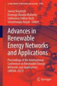 Advances in Renewable Energy Networks and Applications : Proceedings of the International Conference on Renewable Energy Networks and Applications (ARENA-2025) (Lecture Notes in Networks and Systems)