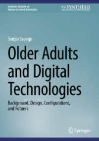 Older Adults and Digital Technologies : Background, Design, Configurations, and Futures (Synthesis Lectures on Human-Centered Informatics)
