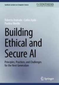 Building Ethical and Secure AI : Principles, Practices, and Challenges for the Next Generation (Synthesis Lectures on Computer Science)