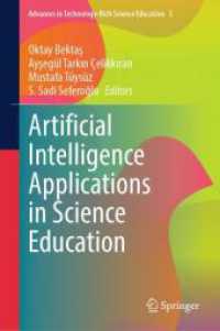 科学教育における人工知能の応用<br>Artificial Intelligence Applications in Science Education (Advances in Technology-Rich Science Education)