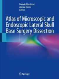 Atlas of Microscopic and Endoscopic Lateral Skull Base Surgery Dissection