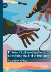Philosophical Investigations Contesting the End of Humanity