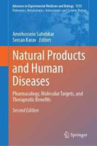 Proteomics, Metabolomics, Interactomics and Systems Biology : Natural Products and Human Diseases : Pharmacology, Molecular Targets, and Therapeutic Benefits (Advances in Experimental Medicine and Biology) （2. Aufl.）