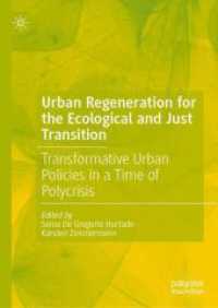 Urban Regeneration for the Ecological and Just Transition : Transformative Urban Policies in a Time of Polycrisis