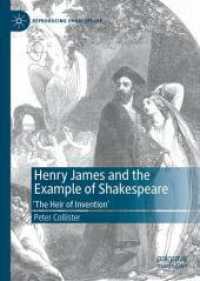 Henry James and the Example of Shakespeare : 'The Heir of Invention' (Reproducing Shakespeare)