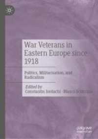 東欧の退役軍人の一世紀：1918年から現在まで<br>War Veterans in Eastern Europe since 1918 : Politics, Militarisation, and Radicalism