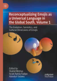 Reconceptualizing Emojis as a Universal Language in the Global South, Volume 1 : The Evolution, Semiotics, and Cultural Dimensions of Emojis