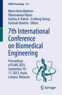 7th International Conference on Biomedical Engineering : Proceedings of ICoBE 2025, September 10-11, 2025, Kuala Lumpur, Malaysia (IFMBE Proceedings)