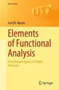 関数解析学の基礎（テキスト）<br>Elements of Functional Analysis : From Banach Spaces to Elliptic Problems (Universitext)