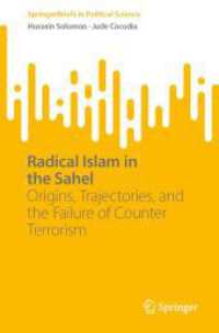 Radical Islam in the Sahel : Origins, Trajectories, and the Failure of Counter Terrorism (SpringerBriefs in Political Science)