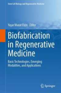 Biofabrication in Regenerative Medicine : Basic Technologies, Emerging Modalities, and Applications (Stem Cell Biology and Regenerative Medicine)