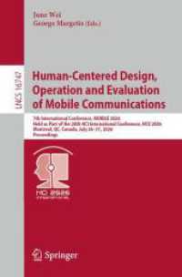 Human-Centered Design， Operation and Evaluation of Mobile Communications (Lecture Notes in Computer Science)