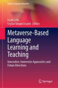 Metaverse-Based Language Learning and Teaching : Innovative, Immersive Approaches and Future Directions (English Language Education)