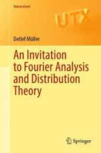 フーリエ解析と分布論への招待（テキスト）<br>An Invitation to Fourier Analysis and Distribution Theory (Universitext)