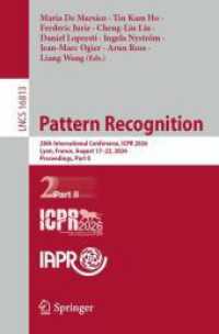 Pattern Recognition : 28th International Conference, ICPR 2026, Lyon, France, August 17-22, 2026, Proceedings, Part II (Lecture Notes in Computer Science)