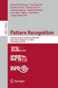 Pattern Recognition : 28th International Conference, ICPR 2026, Lyon, France, August 17-22, 2026, Proceedings, Part XIII (Lecture Notes in Computer Science)