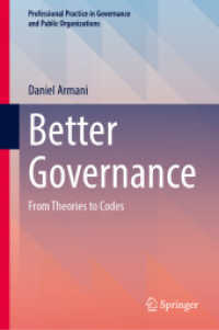 Better Governance : From Theories to Codes (Professional Practice in Governance and Public Organizations)