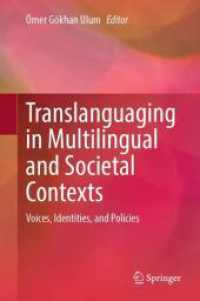 Translanguaging in Multilingual and Societal Contexts : Voices, Identities, and Policies