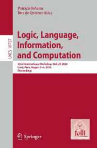 Logic, Language, Information, and Computation : 32nd International Workshop, WoLLIC 2026, Lima, Peru, August 3-6, 2026, Proceedings (Lecture Notes in Computer Science)
