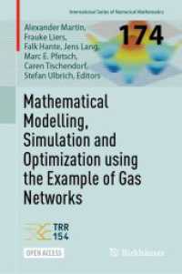 Mathematical Modelling, Simulation and Optimization using the Example of Gas Networks (International Series of Numerical Mathematics)
