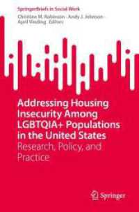 Addressing Housing Insecurity Among LGBTQIA+ Populations in the United States : Research, Policy, and Practice (SpringerBriefs in Social Work)