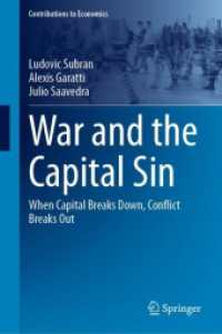 War and the Capital Sin : When Capital Breaks Down, Conflict Breaks Out (Contributions to Economics)