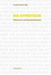 Das Authentische : Referenzen und Repräsentationen （2009. 360 S. 37 SW-Abb. 22.5 cm）