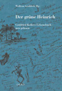 Der grüne Heinrich : Gottfried Kellers Lebensbuch - neu gelesen （2009. 276 S. 12 Abb. 22.5 cm）