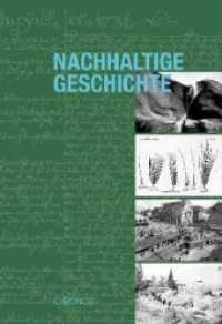 Nachhaltige Geschichte : Festschrift für Christian Pfister. Mit Beitr. in engl. Sprache （2009. 400 S. 40 Abb. 22.5 cm）