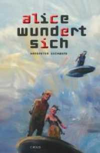 Alice wundert sich (Edition Collegium Helveticum 8) （2011. 368 S. 36 Abb. 21 cm）