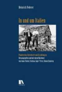 In und um Italien : Plaudereien, Reisebriefe und Erzählungen (Schweizer Texte, Neue Folge Bd.43) （2015. 360 S. 3 Farbtaf. 23 cm）