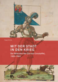 Mit der Stadt in den Krieg : Der Reisrodel der Zürcher Constaffel, 1503-1583 (Mitteilungen der Antiquarischen Gesellschaft in Zürich 89) （2022. 200 S. 85 Farbabb. 29.8 cm）