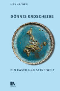 Dönnis Erdscheibe : Ein Käser und seine Welt （2025. 15 Abb.）