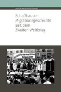 Schaffhauser Migrationsgeschichte seit dem Zweiten Weltkrieg （2025. 432 S. 24 cm）