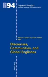 Discourses, Communities, and Global Englishes (Linguistic Insights 94) （2011. 240 S. 220 mm）