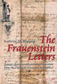 The Frauenstein Letters : Aspects of nineteenth century emigration from the Duchy of Nassau to Australia. Dissertationsschrift （2009. 279 S. 220 mm）