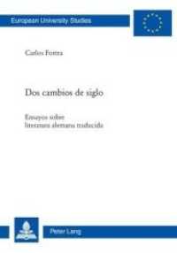 Dos cambios de siglo : Ensayos sobre literatura alemana traducida (Europäische Hochschulschriften / European University Studies/Publications Universitaires Européenne .19) （2009. 122 S. 210 mm）