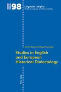 Studies in English and European Historical Dialectology (Linguistic Insights 98) （2009. 257 S. 220 mm）